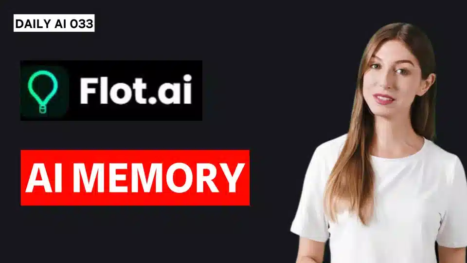 Daily AI 033 - Flot AI Memory: Your Personal AI Knowledge Assistant
