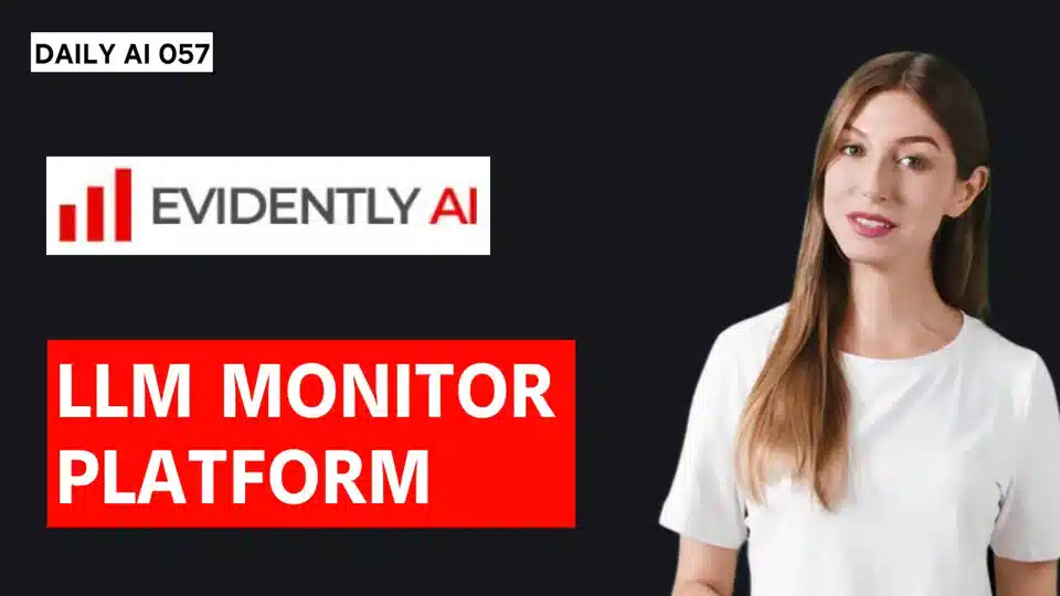 Daily AI 057 - Unleashing the Power of Evidently AI for LLM Evaluation