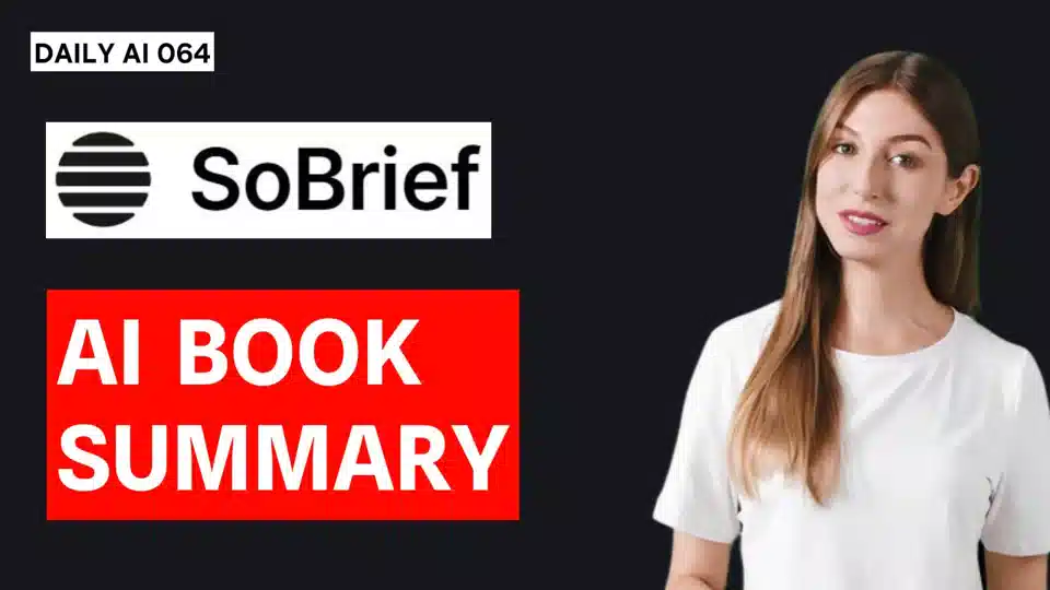 Daily AI 064 - Unlocking Knowledge with SoBrief